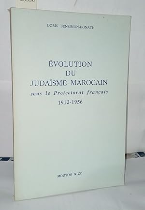 Image du vendeur pour volution du Judasme Marocain Sous le protectorat Franais 1912-1956 mis en vente par Librairie Albert-Etienne