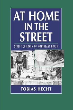 Seller image for At Home in the Street: Street Children of Northeast Brazil for sale by WeBuyBooks