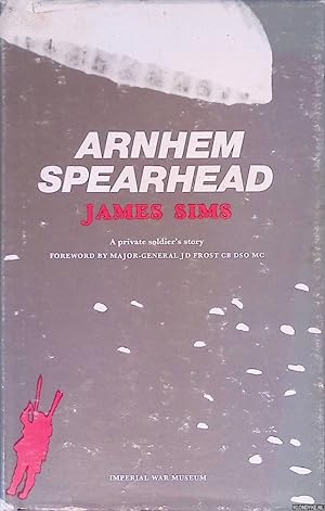 Seller image for Arnhem Spearhead: A Private Soldier's Story for sale by Klondyke
