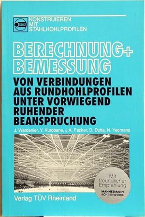 Seller image for Berechnung + Bemessung von Verbindungen aus Rundhohlprofilen unter vorwiegend ruhender Beanspruchung for sale by Peter-Sodann-Bibliothek eG