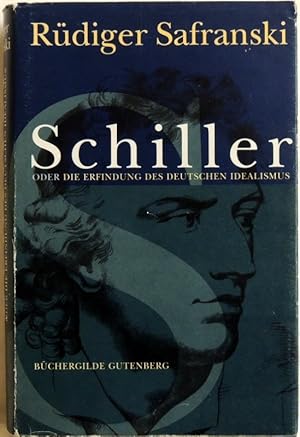 Bild des Verkufers fr Friedrich Schiller oder die Erfindung des deutschen Idealismus; zum Verkauf von Peter-Sodann-Bibliothek eG