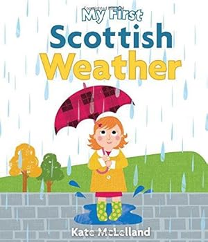 Bild des Verkufers fr My First Scottish Weather (Wee Kelpies) zum Verkauf von WeBuyBooks