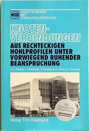 Seller image for Knotenverbindungen aus rechteckigen Hohlprofilen unter vorwiegend ruhender Beanspruchung; for sale by Peter-Sodann-Bibliothek eG