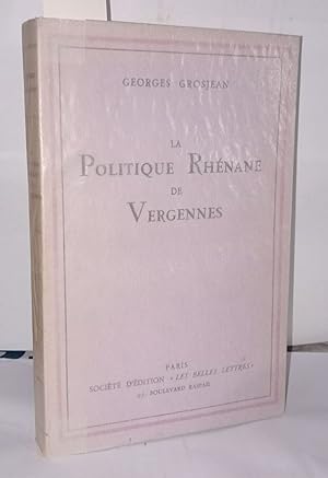 Imagen del vendedor de La politique rhnane de Vergennes a la venta por Librairie Albert-Etienne