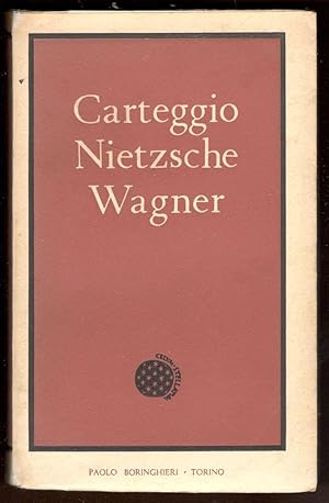 Image du vendeur pour Carteggio Nietzsche Wagner mis en vente par Libreria antiquaria Atlantis (ALAI-ILAB)