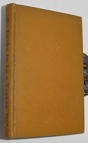 Seller image for Lucky to be a Yankee for sale by R Bryan Old Books