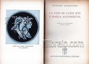 Immagine del venditore per La fine di Luigi XVI e Maria Antonietta venduto da IL LIBRAIO