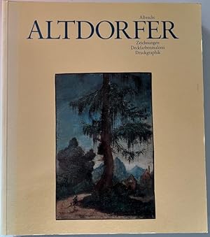 Seller image for Albrecht Altdorfer. Zeichnungen, Deckfarbenmalerei, Druckgraphik : Berlin, Kupferstichkabinett, 12.2.-17.4.1988; Regensburg, Museen, 6.5.-10.7.1988. for sale by Antiquariat Lohmann