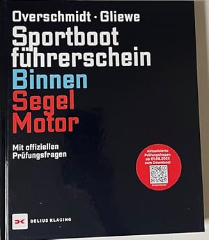 Sportbootführerschein Binnen Segel/Motor. Mit offiziellen Prüfungsfragen und -antworten.