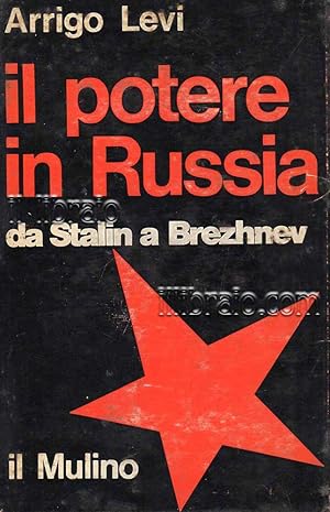 Il potere in Russia. Da Stalin a Brezhnev