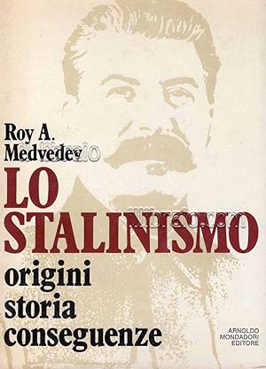 Lo stalinismo. Origini, storia, conseguenze