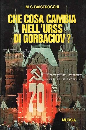 Imagen del vendedor de Che cosa cambia nell'URSS di Gorbaciov? a la venta por IL LIBRAIO