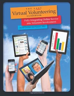 Bild des Verkufers fr The Last Virtual Volunteering Guidebook: Fully Integrating Online Service into Volunteer Involvement zum Verkauf von WeBuyBooks