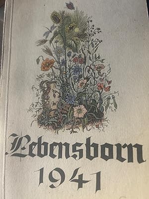 Lebensborn 1941. Jahrbuch für innere Erneuerung. Herausgegeben von Willibalt Ulbricht.