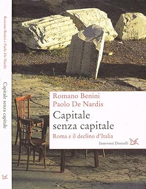 Bild des Verkufers fr Capitale senza capitale Roma e il declino d'Italia zum Verkauf von Biblioteca di Babele