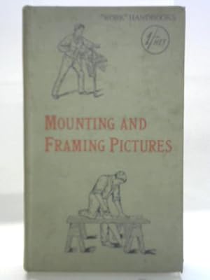 Image du vendeur pour Mounting and Framing Pictures mis en vente par World of Rare Books