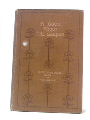 Image du vendeur pour A Book About The Garden and The Gardener. mis en vente par World of Rare Books