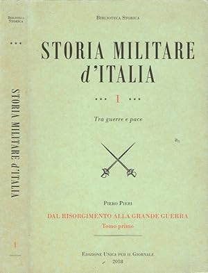 Bild des Verkufers fr Dal Risorgimento alla Grande Guerra Tomo Primo zum Verkauf von Biblioteca di Babele