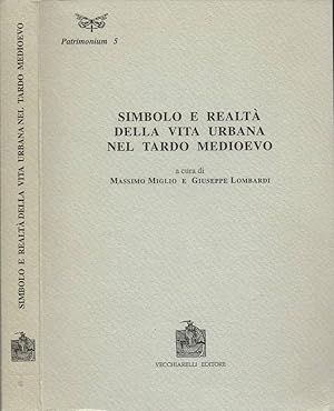 Bild des Verkufers fr Simbolo e realt della vita urbana nel tardo Medioevo Atti del V Convegno storico italo-canadese, Viterbo 11-15 maggio 1988 zum Verkauf von Biblioteca di Babele