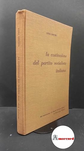 Imagen del vendedor de Cortesi, Luigi. La costituzione del Partito socialista italiano Milano Edizioni Avanti!, 1962 a la venta por Amarcord libri