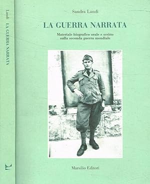 Bild des Verkufers fr La guerra narrata Materiale biografico orale e scritto sulla seconda guerra mondiale, raccolto a Certaldo zum Verkauf von Biblioteca di Babele