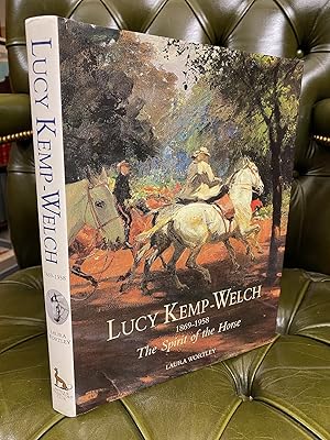 Seller image for Lucy Kemp-Welch 1869-1958 The Spirit of the Horse for sale by Kerr & Sons Booksellers ABA