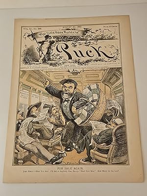 Seller image for 1882 Puck Lithograph of "For Sale Again" - Tammany's John Kelly" Here You Are! I'll Sell to Anybody Else, Except "Blind Pool Men" How Much for the Lot? - Selling Votes for sale by rareviewbooks