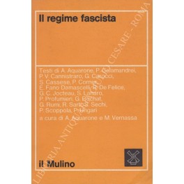 Bild des Verkufers fr Il regime fascista. A cura di Alberto Aquarone e Maurizio Vernassa zum Verkauf von Libreria Antiquaria Giulio Cesare di Daniele Corradi