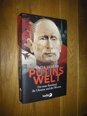 Seller image for Putins Welt. Das neue Russland, die Ukraine und der Westen for sale by Versandantiquariat Rainer Kocherscheidt