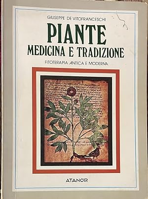 Seller image for Piante medicina e tradizione. Fitoterapia antica e moderna for sale by librisaggi