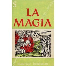 Image du vendeur pour La magia: riti e storia mis en vente par Libreria Antiquaria Giulio Cesare di Daniele Corradi