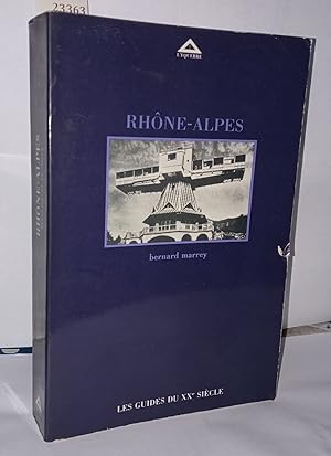 Rhône-Alpes. Les guides du XXè siècle
