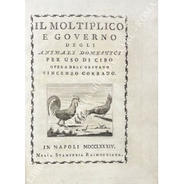 Bild des Verkufers fr Il moltiplico e governo degli animali domestici per uso di cibo. Opera dell'oritano Vincenzo Corrado zum Verkauf von Libreria Antiquaria Giulio Cesare di Daniele Corradi