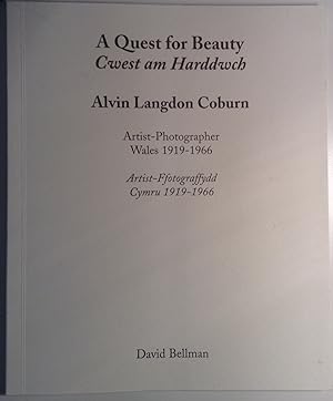 A Quest for Beauty; Cwest am Harddwch; Alvin Langdon Coburn Artist-Photographer Wales 1919-1966