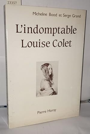 Imagen del vendedor de L'Indomptable Louise Colet a la venta por Librairie Albert-Etienne