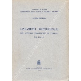 Immagine del venditore per Lineamenti costituzionali del governo provvisorio di Venezia nel 1848-49 venduto da Libreria Antiquaria Giulio Cesare di Daniele Corradi