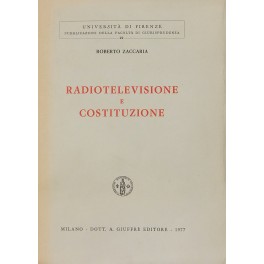 Bild des Verkufers fr Radiotelevisione e Costituzione zum Verkauf von Libreria Antiquaria Giulio Cesare di Daniele Corradi