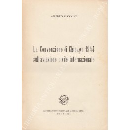 Bild des Verkufers fr La convenzione di Chigago 1944 sull'aviazione civile internazionale zum Verkauf von Libreria Antiquaria Giulio Cesare di Daniele Corradi