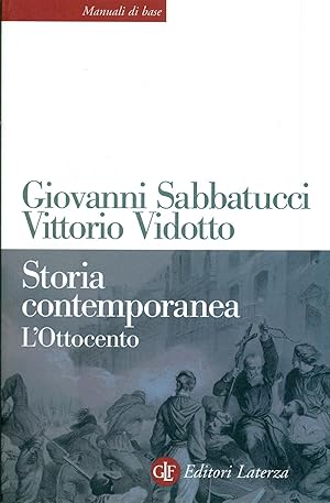 Bild des Verkufers fr Storia contemporanea. L'Ottocento zum Verkauf von Studio Bibliografico Marini