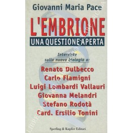 Bild des Verkufers fr L'embrione una questione aperta. Interviste sulla nuova biologia a: Renato Dulbecco, Carlo Flamigni, Luigi Lombardi Vallauri, Giovanna Melandri, Stefano Rodota, Card. Ersilio Tonini zum Verkauf von Libreria Antiquaria Giulio Cesare di Daniele Corradi