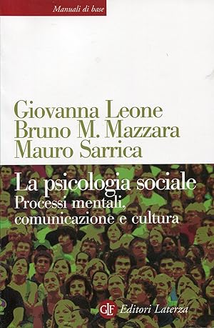 Bild des Verkufers fr La psicologia sociale. Processi mentali, comunicazione e cultura zum Verkauf von Studio Bibliografico Marini