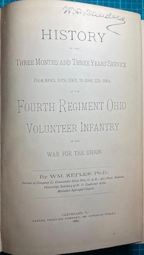 HISTORY OF THE THREE MONTHS' AND THREE YEARS SERVICE, Fourth Regiment Ohio Volunteer Infantry (4t...