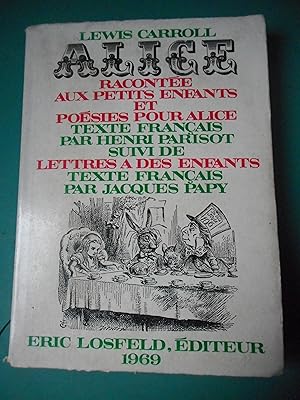 Seller image for Alice racontee aux petits enfants par Henri Parisot suivi de "Lettres a des enfants" texte francais par Jacques Papy for sale by Frederic Delbos
