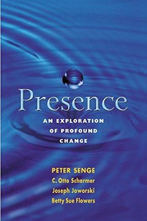 Seller image for Presence: Exploring Profound Change in People, Organizations and Society for sale by WeBuyBooks