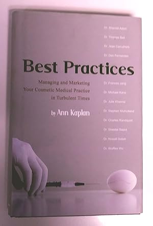 Best Practices: Managing and Marketing Your Cosmetic Medical Practice in Turbulent Times