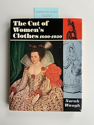 Seller image for The Cut of Women's Clothes 1600-1930 for sale by Greenbank Books