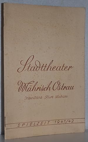Stadttheater Mährisch Ostrau. Programmblätter der Spielzeit 1941/42, Heft 5. M. Abb. u. örtl. Rek...