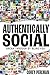 Seller image for Authentically Social: Break Through By Being You! [Soft Cover ] for sale by booksXpress