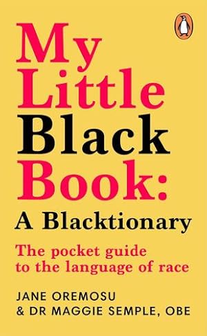 Bild des Verkufers fr My Little Black Book: A Blacktionary: The pocket guide to the language of race by Semple, Maggie, Oremosu, Jane [Paperback ] zum Verkauf von booksXpress