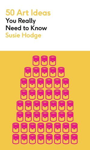 Image du vendeur pour 50 Art Ideas You Really Need to Know by Hodge, Susie [Mass Market Paperback ] mis en vente par booksXpress